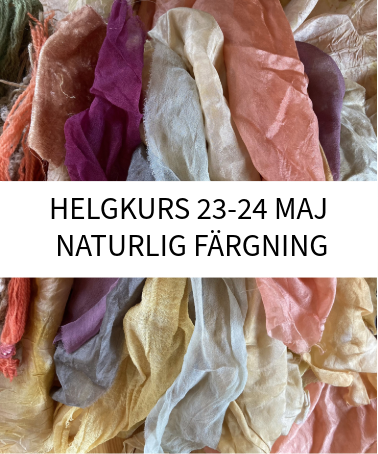 Helgkurs NATURLIG FÄRGNING 23-24 maj !